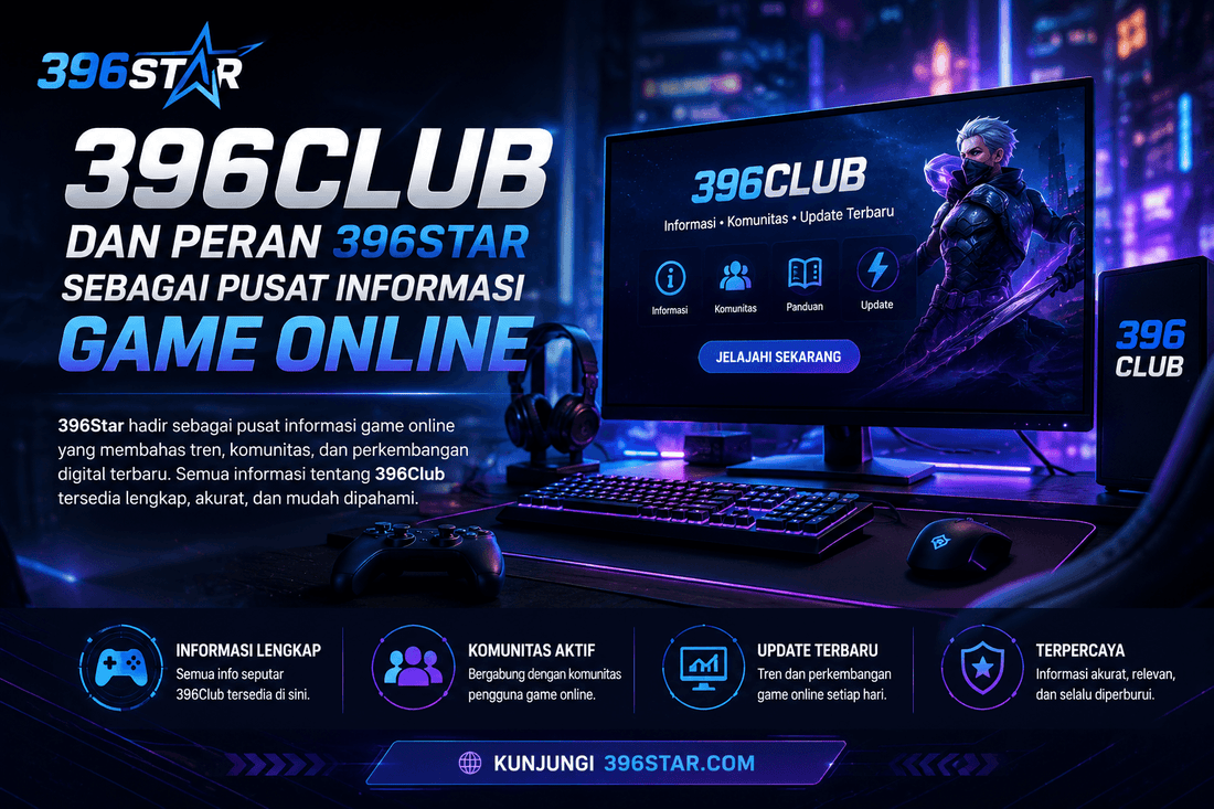 396Club & 396Star: Pusat Informasi Game Online