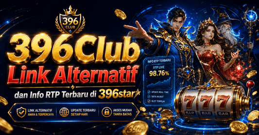 396Club Link Alternatif dan Info RTP Terbaru di 396star