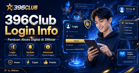396Club Login Info: Panduan Akses Digital di 396star
