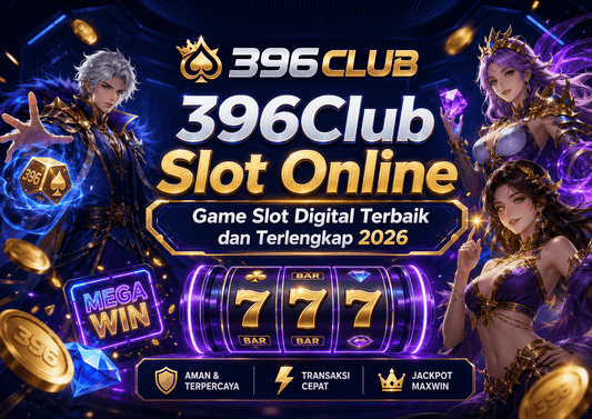 396Club Slot Online – Game Slot Digital Terbaik dan Terlengkap 2026