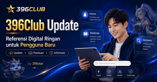 396Club Update: Referensi Digital Ringan untuk Pengguna Baru