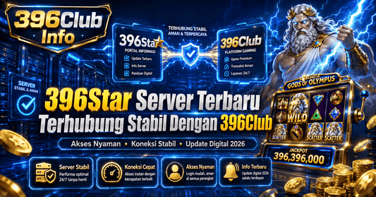 396Star Server Terbaru Terhubung Stabil 396Club
