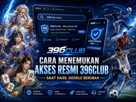 Cara Menemukan Akses Resmi 396Club Saat Hasil Google Berubah