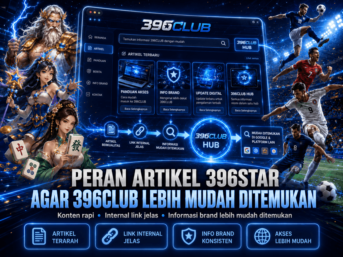 Peran Artikel 396star Membuat 396Club Mudah Ditemukan